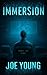Immersion by Joe Young Immersion by Joe Young