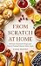 From Scratch at Home by Stephanie Elizabeth