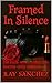 Framed In Silence: He kills...