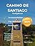 Camino De Santiago Travel Guide 2026 by Mary T. Warren