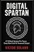 Digital Spartan: A 12 Week ...