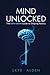 Mind Unlocked: The CIA's Se...
