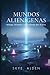 Mundos Alienígenas: Biologi...