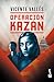 Operación Kazán (Novela) / ...