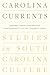 Carolina Currents, Studies in South Carolina Culture: Volume 3. Travel as Resistance