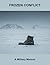 Frozen Conflict: A Military...