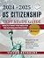 2024 - 2025 US CITIZENSHIP ...