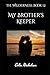 My Brother's Keeper: The Wi...