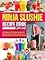 Ninja Slushie Recipe Book U...