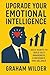 Upgrade Your Emotional Inte...