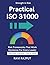 Practical ISO 31000: Aligni...