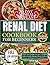 Renal Diet Cookbook for Beg...