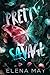 Pretty Savage (French Edition)