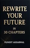 Rewrite your future in 30 Chapters Rewrite your future in 30 Chapters