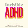 Invisible ADHD: P...