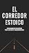 El Corredor Estoico by JC A