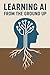 Learning AI from the Ground Up by David Baum