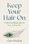 Keep Your Hair On...
