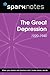 The Great Depression (1920-1940) (SparkNotes History Note) (SparkNotes History Notes)