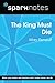The King Must Die (SparkNot...