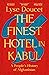 The Finest Hotel in Kabul: A People's History of Afghanistan