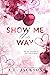 Show Me the Way (Fight for Me, #1)