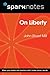 On Liberty (SparkNotes Philosophy Guide)
