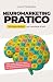 Neuromarketing Pratico by Luca Orlandini