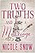 Two Truths and a Marriage (The Rory Brothers, #1) by Nicole Snow