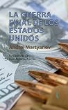 La guerra final de los Estados Unidos (Spanish Edition) La guerra final de los Estados Unidos (Spanish Edition)
