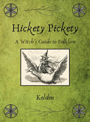 Hickety Pickety: A Witch's Guide to Folklore (Paperback)