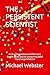 THE PERSISTENT SCIENTIST: A...