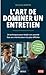 L'Art de dominer un entreti...