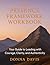 Presence Framework Workbook: Your Guide to Leading with Courage, Clarity, and Authenticity