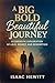 A BIG BOLD BEAUTIFUL JOURNEY by Isaac Hewitt