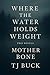 Book One: Where the Water H...