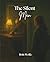 The Silent Man: Songs to St...