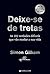 Deixe-se de Tretas: As 101 Verdades Difíceis que Vão Mudar a sua Vida