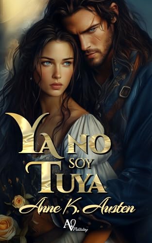 Ya no soy tuya (Legados escoceses en las Highlands, #3)