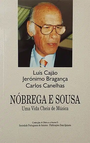 Nóbrega e Sousa: Uma vida cheia de música