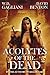Acolytes of the Dead