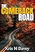 The Comeback Road by Kris M. Davey The Comeback Road by Kris M. Davey
