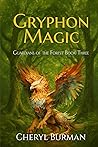 Gryphon Magic by Cheryl Burman
