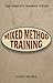 Mixed Method Training: The ...