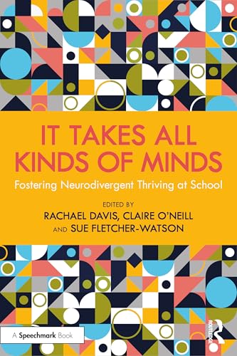 It Takes All Kinds of Minds: Fostering Neurodivergent Thriving at School (Paperback)