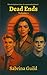 Dead Ends: Volume 1