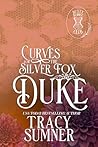 Curves for the Silver Fox Duke by Tracy Sumner