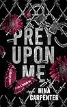 Book cover for Prey Upon Me