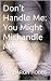 Don't Handle Me: You Might ...