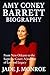 Amy Coney Barrett Biography by Jade J. Monroe